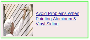 aviod problems when painting aluminum & vinyl siding