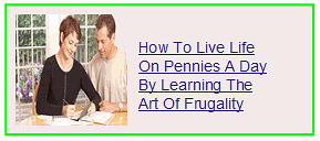 how to live life on pennies a day by learning the art of frugality