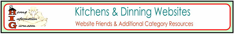 Kitchens & Dinning website friends & resources-home information guru