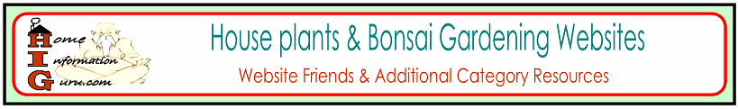 house plants & bonsai gardening website friends-home information guru