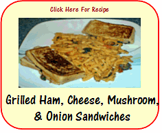 grilled ham, cheese, mushroom, & onion sandwiches